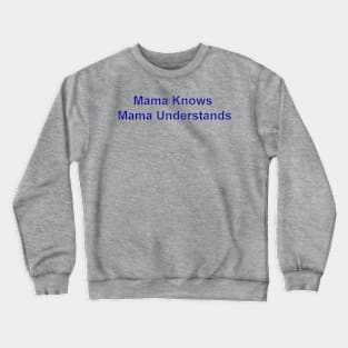 Mama Knows Crewneck Sweatshirt